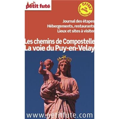 Petit Futé Les Chemins De Compostelle : La Voie Du Puy-En-Velay : Journal Des Étapes, Hébergements, Restaurants, Lieux Et Sites À Visiter - Publicité Petit Futé Les Chemins De Compostelle : La Voie Du Puy-En-Velay : Journal Des Étapes, Hébergements, Restaurants, Lieux Et Sites À Visiter - Publicité