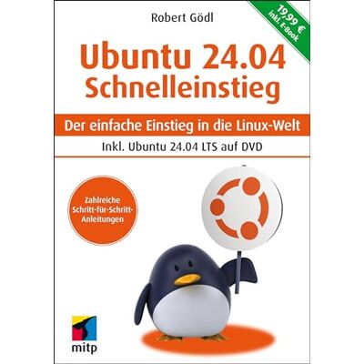 Robert Gödl Ubuntu 24.04 Lts Schnelleinstieg: Inkl. E-Book Und Ubuntu Auf Dvd. Der Einfache Einstieg In Die Linux-Welt - Publicité Robert Gödl Ubuntu 24.04 Lts Schnelleinstieg: Inkl. E-Book Und Ubuntu Auf Dvd. Der Einfache Einstieg In Die Linux-Welt - Publicité