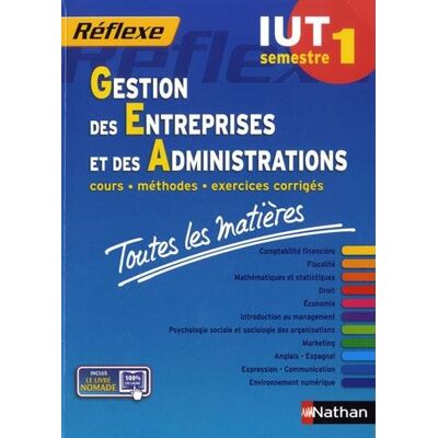 Collectif Gestion Des Entreprises Et Des Administrations, Iut Semestre 1 : Cours, Méthodes, Exercices Corrigés, Toutes Les Matières - Publicité Collectif Gestion Des Entreprises Et Des Administrations, Iut Semestre 1 : Cours, Méthodes, Exercices Corrigés, Toutes Les Matières - Publicité