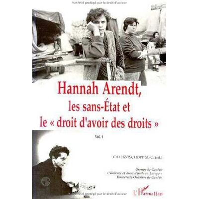 Collectif Hannah Arendt. Vol. 1. Les Sans-Etat Et Le Droit D'Avoir Des Droits - Publicité Collectif Hannah Arendt. Vol. 1. Les Sans-Etat Et Le Droit D'Avoir Des Droits - Publicité
