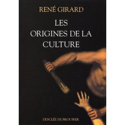 René Girard Les Origines De La Culture - Publicité René Girard Les Origines De La Culture - Publicité