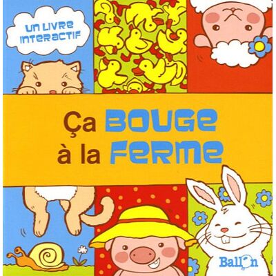 Ballon Ca Bouge À La Ferme : Un Livre Interactif - Publicité Ballon Ca Bouge À La Ferme : Un Livre Interactif - Publicité