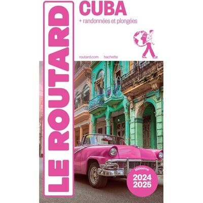 Le Routard Cuba : + Randonnées Et Plongées : 2024-2025 - Publicité Le Routard Cuba : + Randonnées Et Plongées : 2024-2025 - Publicité