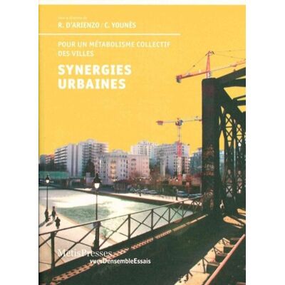 Synergies Urbaines : Pour Un Métabolisme Collectif Des Villes - Publicité Synergies Urbaines : Pour Un Métabolisme Collectif Des Villes - Publicité