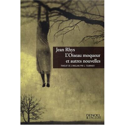Jean Rhys L'Oiseau Moqueur : Et Autres Nouvelles - Publicité Jean Rhys L'Oiseau Moqueur : Et Autres Nouvelles - Publicité