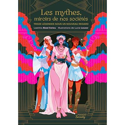 Laetitia Abad Estieu Les Mythes, Miroirs De Nos Sociétés : Treize Légendes Sous Un Nouveau Regard - Publicité Laetitia Abad Estieu Les Mythes, Miroirs De Nos Sociétés : Treize Légendes Sous Un Nouveau Regard - Publicité