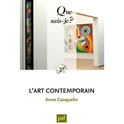 Anne Cauquelin L'Art Contemporain - Publicité Anne Cauquelin L'Art Contemporain - Publicité