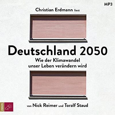 Toralf Staud Deutschland 2050: Wie Der Klimawandel Unser Leben Verändern Wird - Publicité Toralf Staud Deutschland 2050: Wie Der Klimawandel Unser Leben Verändern Wird - Publicité