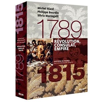 Michel Biard Révolution, Consulat, Empire : 1789-1815 - Publicité Michel Biard Révolution, Consulat, Empire : 1789-1815 - Publicité