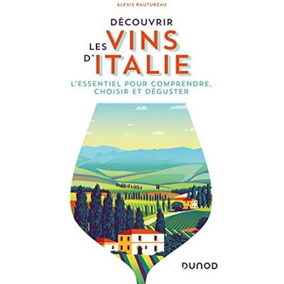 Alexis Rautureau Découvrir Les Vins D'Italie : L'Essentiel Pour Comprendre, Choisir Et Déguster - Publicité Alexis Rautureau Découvrir Les Vins D'Italie : L'Essentiel Pour Comprendre, Choisir Et Déguster - Publicité