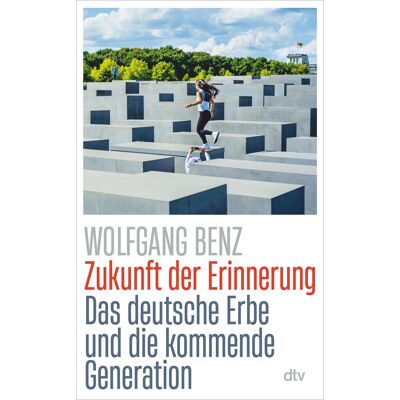 Wolfgang Benz Zukunft Der Erinnerung: Das Deutsche Erbe Und Die Kommende Generation - Publicité Wolfgang Benz Zukunft Der Erinnerung: Das Deutsche Erbe Und Die Kommende Generation - Publicité
