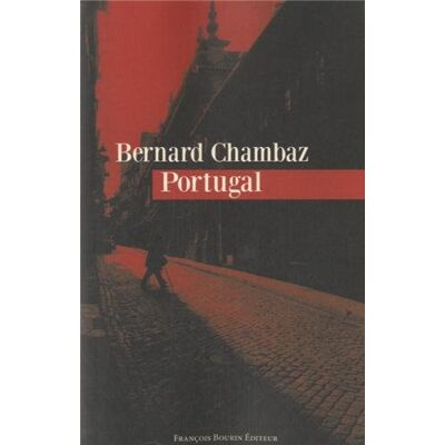 Bernard Chambaz Portugal : Récit - Publicité Bernard Chambaz Portugal : Récit - Publicité