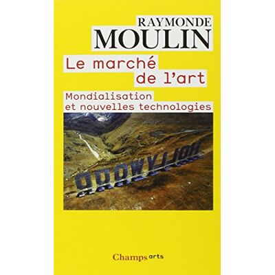 Raymonde Moulin Le Marché De L'Art : Mondialisation Et Nouvelles Technologies - Publicité Raymonde Moulin Le Marché De L'Art : Mondialisation Et Nouvelles Technologies - Publicité