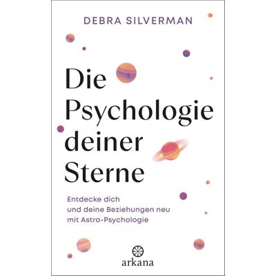 Debra Silverman Die Psychologie Deiner Sterne: Entdecke Dich Und Deine Beziehungen Neu Mit Astro-Psychologie - Publicité Debra Silverman Die Psychologie Deiner Sterne: Entdecke Dich Und Deine Beziehungen Neu Mit Astro-Psychologie - Publicité