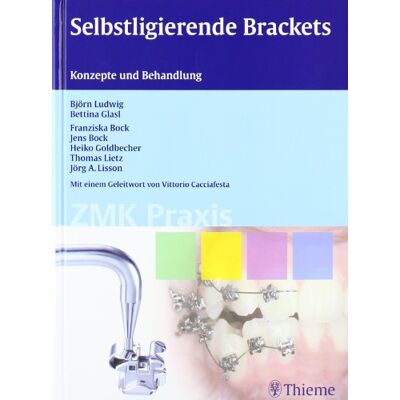 Björn Ludwig Selbstligierende Brackets: Konzepte Und Behandlung - Publicité Björn Ludwig Selbstligierende Brackets: Konzepte Und Behandlung - Publicité