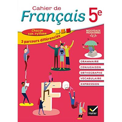 Collectif Cahier De Français 5e : Grammaire, Conjugaison, Orthographe, Vocabulaire, Expression : Chacun Son Rythme, 3 Parcours Différenciés, Nouveaux Programmes 2016 - Publicité Collectif Cahier De Français 5e : Grammaire, Conjugaison, Orthographe, Vocabulaire, Expression : Chacun Son Rythme, 3 Parcours Différenciés, Nouveaux Programmes 2016 - Publicité