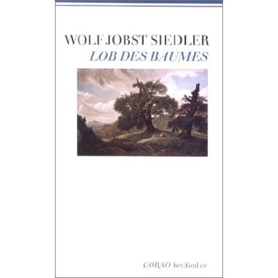 Siedler, Wolf Jobst Lob Des Baumes - Publicité Siedler, Wolf Jobst Lob Des Baumes - Publicité