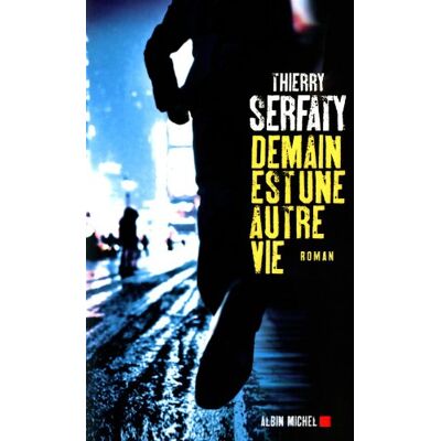 Thierry Serfaty Demain Est Une Autre Vie - Publicité Thierry Serfaty Demain Est Une Autre Vie - Publicité