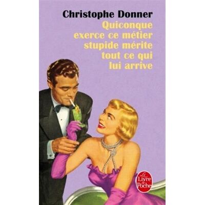 Georges Blond Quiconque Exerce Ce Métier Stupide Mérite Tout Ce Qui Lui Arrive - Publicité Georges Blond Quiconque Exerce Ce Métier Stupide Mérite Tout Ce Qui Lui Arrive - Publicité