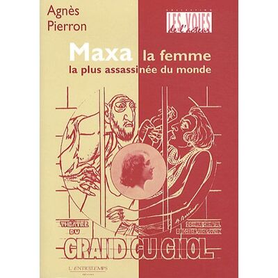 Agnès Pierron Maxa : La Femme La Plus Assassinée Du Monde - Publicité Agnès Pierron Maxa : La Femme La Plus Assassinée Du Monde - Publicité