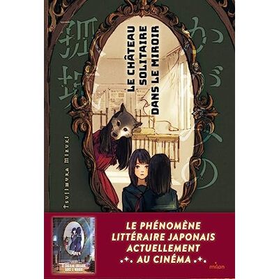 Mizuki Tsujimura Le Château Solitaire Dans Le Miroir - Publicité Mizuki Tsujimura Le Château Solitaire Dans Le Miroir - Publicité