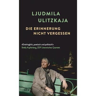 Ljudmila Ulitzkaja Die Erinnerung Nicht Vergessen: Nach ›die Kehrseite Des Himmels‹ Setzt Ulitzkaja Ihre Autobiografische Prosa In Die Gegenwart Fort Ein Eindrückliches Plädoyer Für Eine Bessere Erinnerungskultur - Publicité Ljudmila Ulitzkaja Die Erinnerung Nicht Vergessen: Nach ›die Kehrseite Des Himmels‹ Setzt Ulitzkaja Ihre Autobiografische Prosa In Die Gegenwart Fort Ein Eindrückliches Plädoyer Für Eine Bessere Erinnerungskultur - Publicité