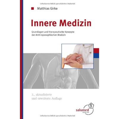 Matthias Girke Innere Medizin: Grundlagen Und Therapeutische Konzepte Der Anthroposophischen Medizin - Publicité Matthias Girke Innere Medizin: Grundlagen Und Therapeutische Konzepte Der Anthroposophischen Medizin - Publicité