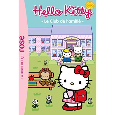 Hello Kitty. Vol. 1. Le Club De L'Amitié - Publicité Hello Kitty. Vol. 1. Le Club De L'Amitié - Publicité