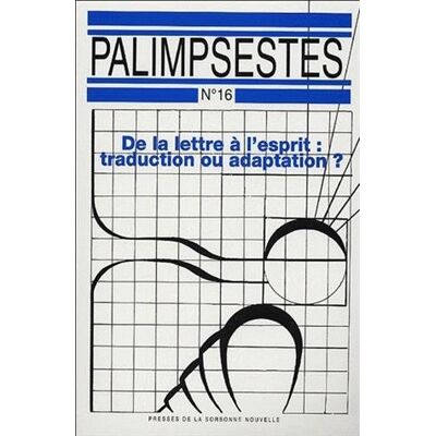 Christine Raguet Palimpsestes, N° 16. De La Lettre À L'Esprit, Traduction Ou Adaptation ? - Publicité Christine Raguet Palimpsestes, N° 16. De La Lettre À L'Esprit, Traduction Ou Adaptation ? - Publicité