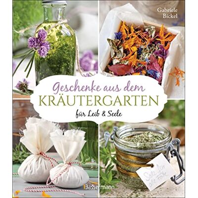 Gabriele Bickel Geschenke Aus Dem Kräutergarten Für Leib & Seele: Essige, Würzöle, Kräutersalze, Weine, Elixiere, Tees, Kräuterbäder - Publicité Gabriele Bickel Geschenke Aus Dem Kräutergarten Für Leib & Seele: Essige, Würzöle, Kräutersalze, Weine, Elixiere, Tees, Kräuterbäder - Publicité