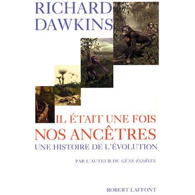Richard Dawkins Il Était Une Fois Nos Ancêtres : Une Histoire De L'Évolution - Publicité Richard Dawkins Il Était Une Fois Nos Ancêtres : Une Histoire De L'Évolution - Publicité