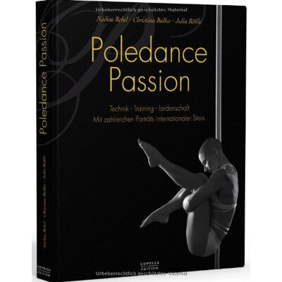 Nadine Rebel Poledance Passion - Technik, Training, Leidenschaft: Mit Zahlreichen Porträts Internationaler Stars: Mit Porträts Internationaler Stars - Publicité Nadine Rebel Poledance Passion - Technik, Training, Leidenschaft: Mit Zahlreichen Porträts Internationaler Stars: Mit Porträts Internationaler Stars - Publicité