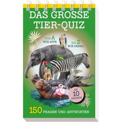 Das Große Tier-Quiz I Ab 10 Jahren: Von A Wie Affe Bis Z Wie Zebra - 150 Fragen Und Antworten - Publicité Das Große Tier-Quiz I Ab 10 Jahren: Von A Wie Affe Bis Z Wie Zebra - 150 Fragen Und Antworten - Publicité