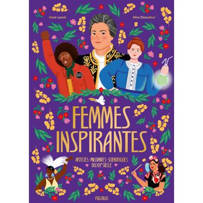 Anne Lanoë Femmes Inspirantes : Artistes, Militantes Et Scientifiques Au Xxe Siècle - Publicité Anne Lanoë Femmes Inspirantes : Artistes, Militantes Et Scientifiques Au Xxe Siècle - Publicité