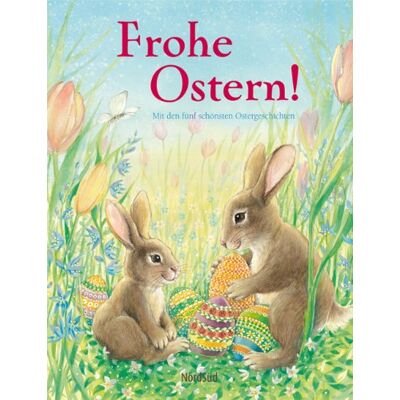 Various Frohe Ostern!: Mit Den Fünf Schönsten Ostergeschichten - Publicité Various Frohe Ostern!: Mit Den Fünf Schönsten Ostergeschichten - Publicité