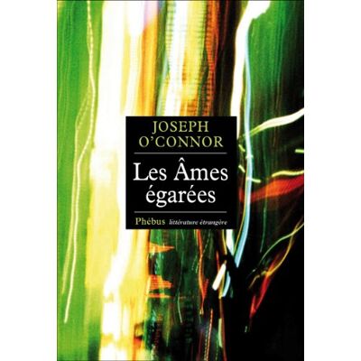 Joseph O'Connor Les Âmes Égarées - Publicité Joseph O'Connor Les Âmes Égarées - Publicité
