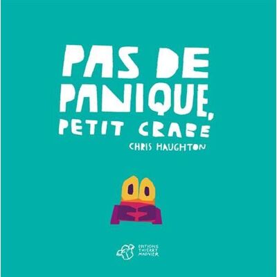 Chris Haughton Pas De Panique, Petit Crabe - Publicité Chris Haughton Pas De Panique, Petit Crabe - Publicité