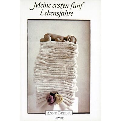 Anne Geddes Meine Ersten Fünf Lebensjahre - Publicité Anne Geddes Meine Ersten Fünf Lebensjahre - Publicité