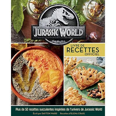 Dayton Ward Jurassic World : Livre De Recettes Officiel : Plus De 50 Recettes Succulentes Tout Droit Venues D'Isla Nubar - Publicité Dayton Ward Jurassic World : Livre De Recettes Officiel : Plus De 50 Recettes Succulentes Tout Droit Venues D'Isla Nubar - Publicité