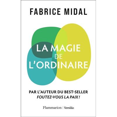 Fabrice Midal La Magie De L'Ordinaire - Publicité Fabrice Midal La Magie De L'Ordinaire - Publicité