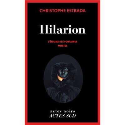 Christophe Estrada Hilarion. L'Énigme Des Fontaines Mortes : Roman Historique - Publicité Christophe Estrada Hilarion. L'Énigme Des Fontaines Mortes : Roman Historique - Publicité