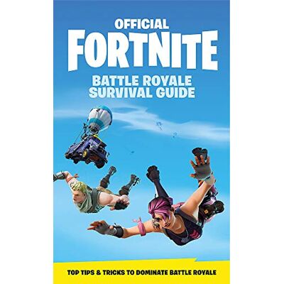 Epic Games Fortnite Official: The Battle Royale Survival Guide - Publicité Epic Games Fortnite Official: The Battle Royale Survival Guide - Publicité