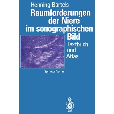 Henning Bartels Raumforderungen Der Niere Im Sonographischen Bild: Textbuch Und Atlas - Publicité Henning Bartels Raumforderungen Der Niere Im Sonographischen Bild: Textbuch Und Atlas - Publicité