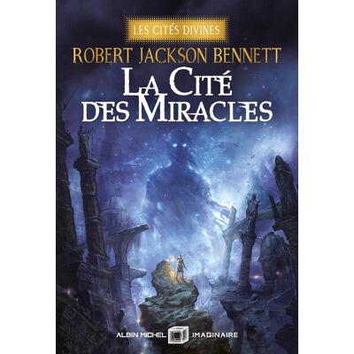 Bennett, Robert Jackson Les Cités Divines. Vol. 3. La Cité Des Miracles - Publicité Bennett, Robert Jackson Les Cités Divines. Vol. 3. La Cité Des Miracles - Publicité
