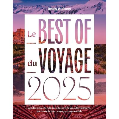 Andrew Bain Le Best Of Du Voyage 2025 : Les Dernières Tendances, Les Meilleures Destinations, Les Conseils Pour Voyager Responsable - Publicité Andrew Bain Le Best Of Du Voyage 2025 : Les Dernières Tendances, Les Meilleures Destinations, Les Conseils Pour Voyager Responsable - Publicité