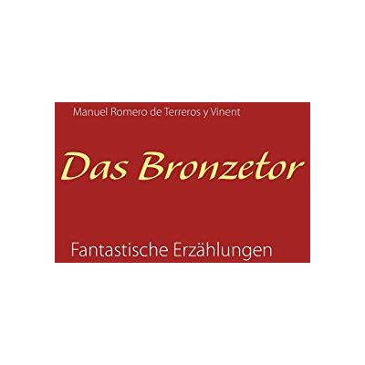 Manuel Romero de Terreros y Vinent Das Bronzetor: Fantastische Erzählungen - Publicité Manuel Romero de Terreros y Vinent Das Bronzetor: Fantastische Erzählungen - Publicité