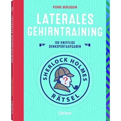 Pierre Berloquin Sherlock Holmes Rätsel Laterales Gehirntraining - Publicité Pierre Berloquin Sherlock Holmes Rätsel Laterales Gehirntraining - Publicité