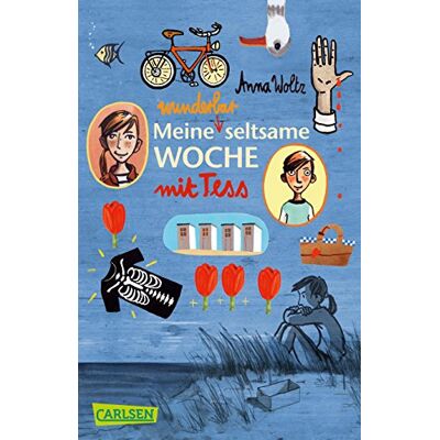 Anna Woltz Meine Wunderbar Seltsame Woche Mit Tess - Publicité Anna Woltz Meine Wunderbar Seltsame Woche Mit Tess - Publicité