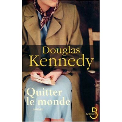 Douglas Kennedy Quitter Le Monde - Publicité Douglas Kennedy Quitter Le Monde - Publicité
