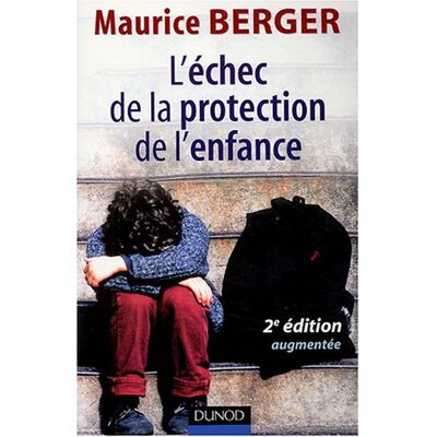 Berger L'Échec De La Protection De L'Enfance - Publicité Berger L'Échec De La Protection De L'Enfance - Publicité